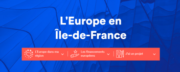Tout nouveau, tout beau, le nouveau site de l’Europe en Ile-de-France est arrivé !